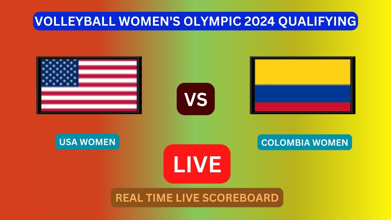 USA Vs Colombia LIVE Score UPDATE Today Volleyball Women's Olympic 2024