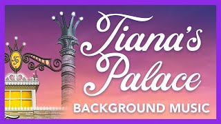 Tiana's Palace Background Music - Disneyland