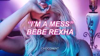 ★日本語訳★I’m a mess - Bebe Rexha