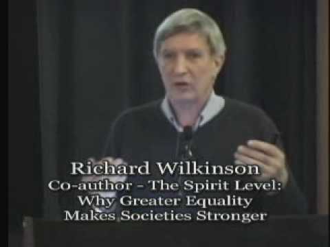 Talk - Richard Wilkinson & Kate Pickett - Why Greater Equality Makes Societies Stronger