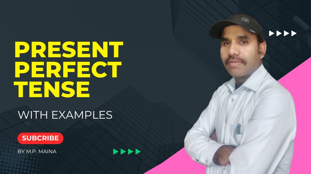 Present Perfect Tense | English Grammar | By M.P. Maina #tense - YouTube