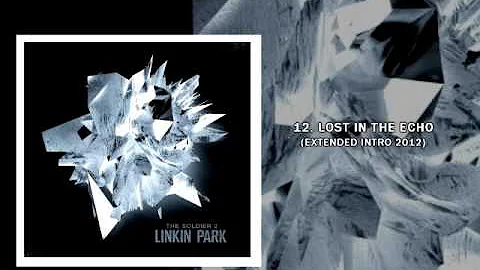 The Soldier 2 - Lost In The Echo (Ext. Intro Studio Version)  Linkin Park