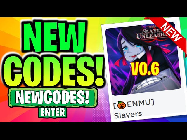 ⭐[🎃V0.6 ENMU UPDATE! ALL *85* CODES!] ROBLOX SLAYERS UNLEASHED