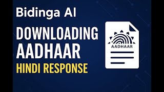 Struggling to Download Aadhaar? Let Bidinga Guide You in Hindi !