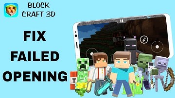 How To Fix And Solve Failed Opening On Block Craft 3d App | Final Solution