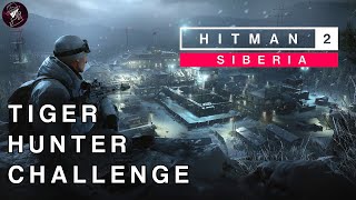 HITMAN 2 Sniper Assassin | Siberia | Tiger Hunter | Challenge | Walkthrough screenshot 2