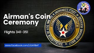 USAF BMT Airman's Coin Ceremony: Flights: 341351  May 15, 2024