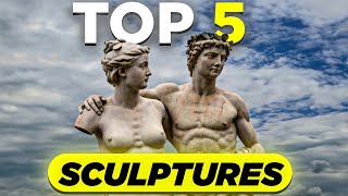 Artworks History: Discovering the Top 5 Most Famous Sculptures