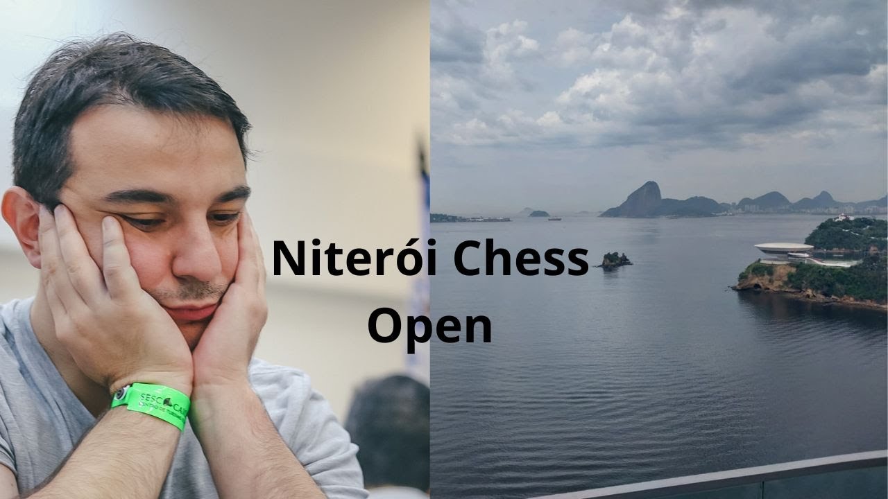 Niterói Chess Open! Minha participação e impressões gerais! YouTube Niterói Chess Open! Minha participação e impressões gerais! YouTube