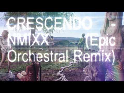 NMIXX(엔믹스) “Crescendo” M/V (Epic Orchestral Remix)