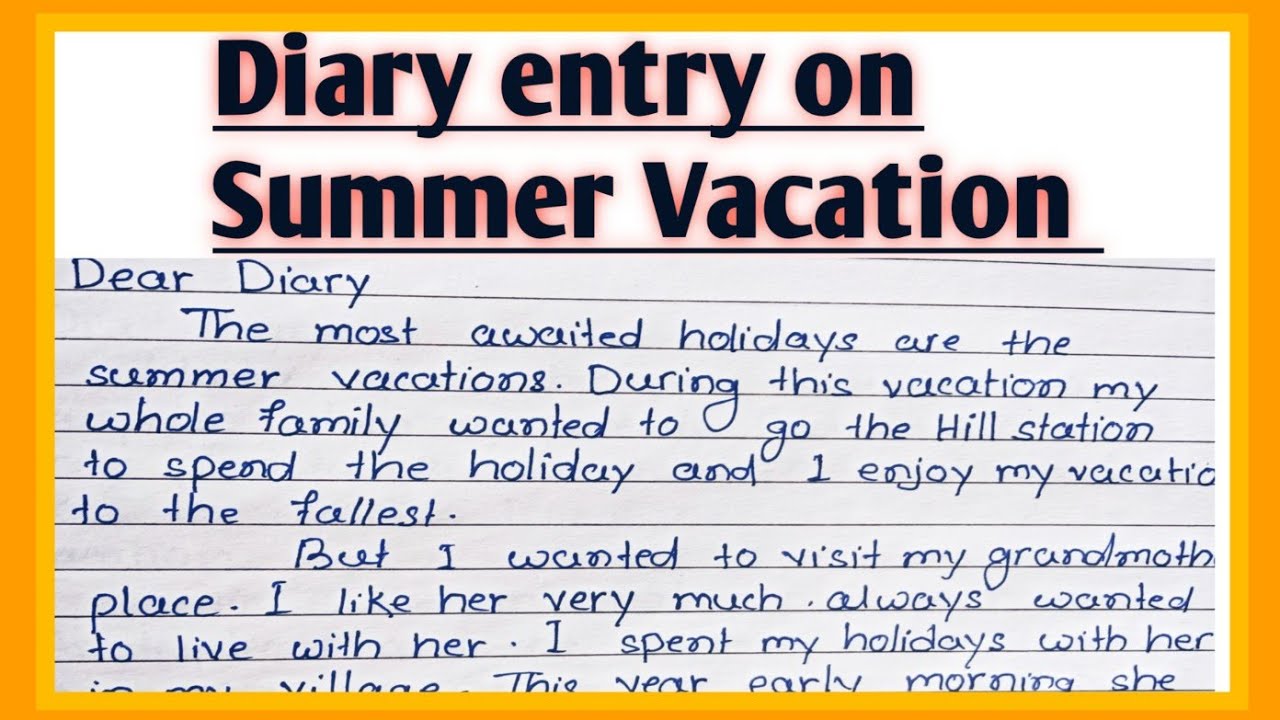 Diary entry on Summer Vacation l Diary entry summer vacation in English ...