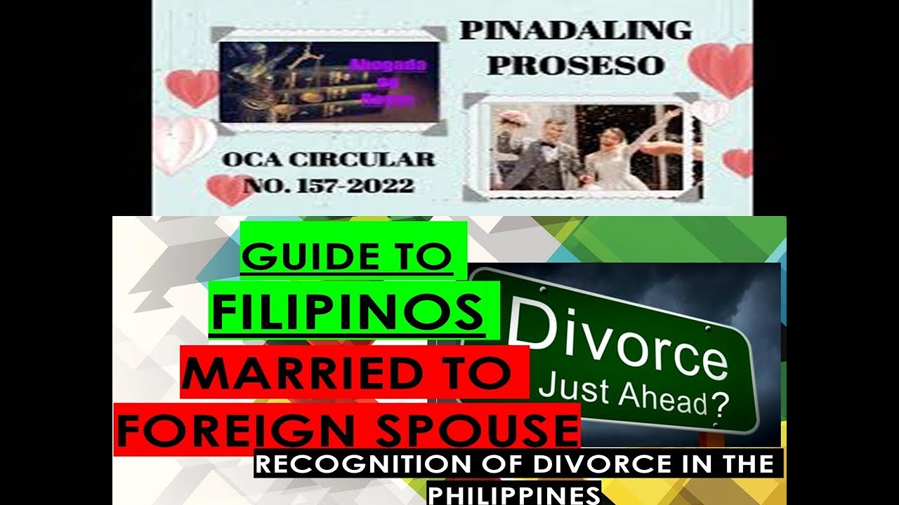 DIVORCE AND REMARRIAGE FOR FILIPINOS (RECOGNITION OF FOREIGN DIVORCE DECREE 2022 UPDATE MADE SIMPLE)