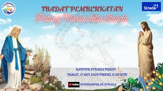 Ibadat Pemberkatan Patung Maria della Strada | Kantor Strada Pusat, 17 Mei 2024 Pukul 11.30 WIB