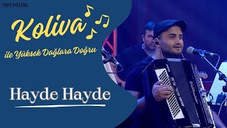 Koliva | Hayde Hayde #CanlıPerformans🎤