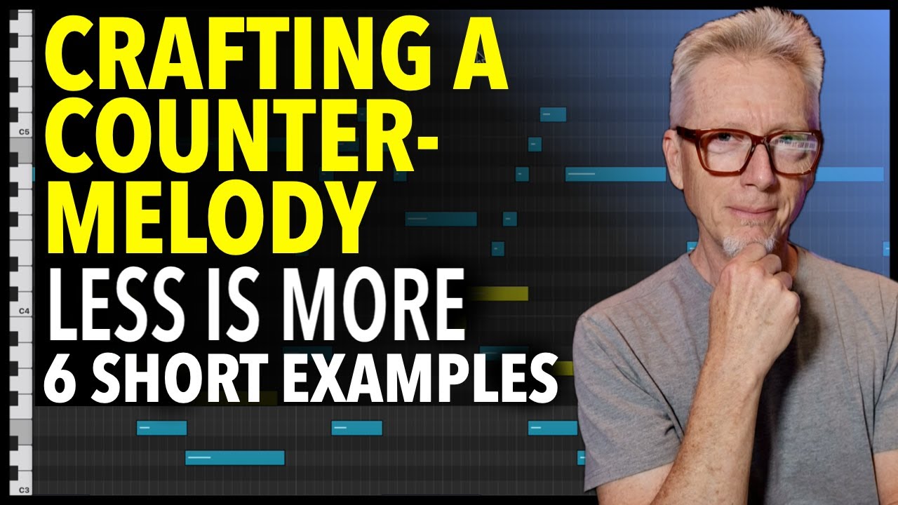 Crafting a Great Countermelody - less is more - 6 easy examples Crafting a Great Countermelody - less is more - 6 easy examples