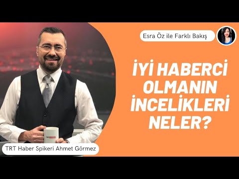 TRT Haber Spikeri Ahmet Görmez iyi haberci olmanın incelikleri