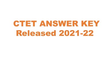 Ctet Official Answer Key Released 2021-22