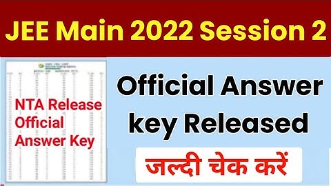 JEE Main Official Answer Key Released 2022🔥 | JEE Main 2022 Answer Key Release OUT | JEE Main Result