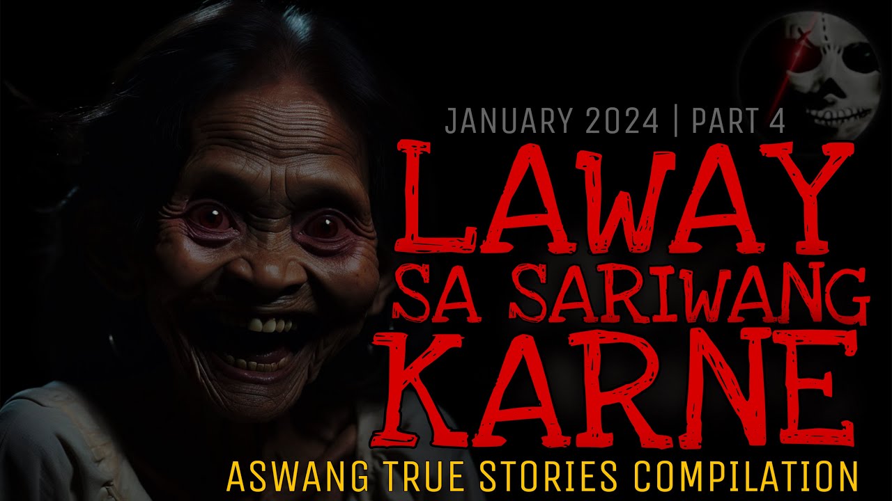 NAGLALAWAY SA SARIWANG KARNE | Aswang True Stories Compilation | January 2024 | Part 4