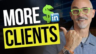 5 Ways to Use LinkedIn to Get Clients by Philip VanDusen 3,552 views 1 year ago 16 minutes