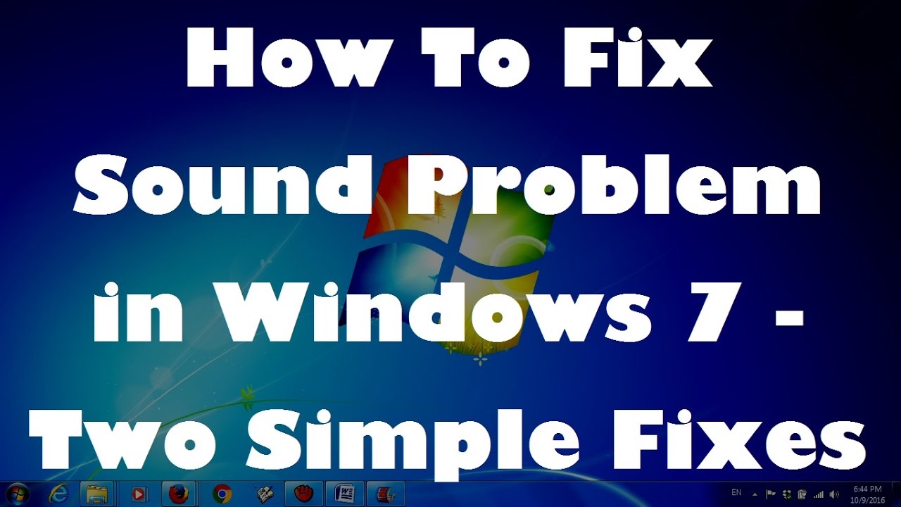  Update How To Fix Sound Problem in Windows 7 - Two Simple Fixes