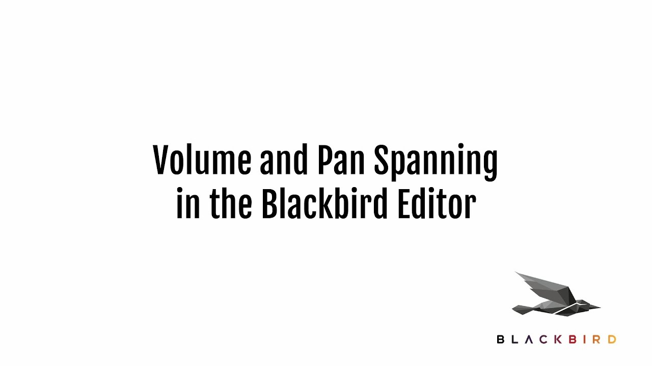 Volume and Pan Spanning in the Blackbird Editor