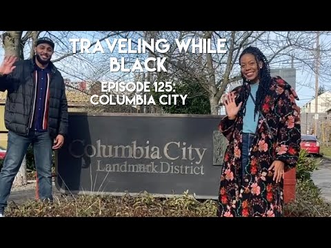 Columbia City | Traveling While Black™ | Episode 125