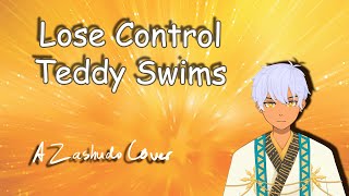 Lose Control - A Zashudo Cover
