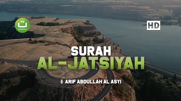 Surah Al-Jatsiyah سورة الجاثية - Arif Abdullah Al-Asyi | Tadabbur Daily