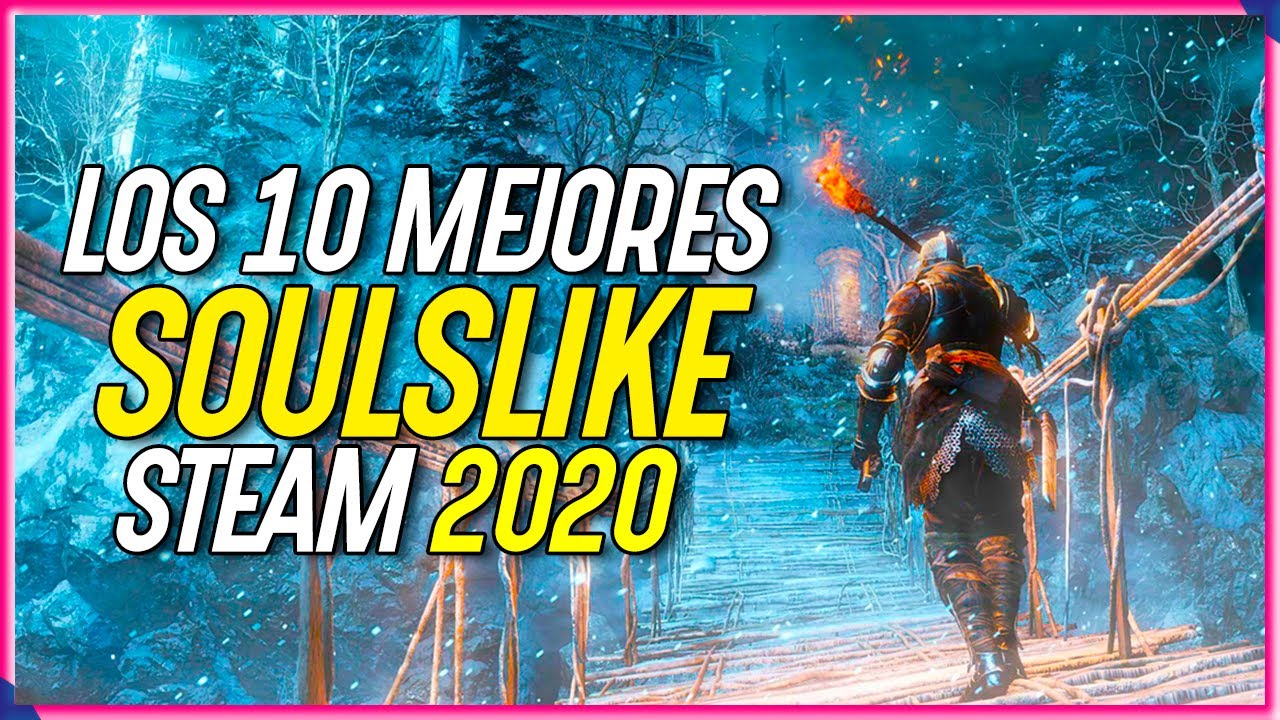 Los MEJORES Clones de DARK SOULS en Steam Nuevos SOULSLIKE 2020 YouTube