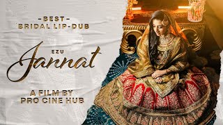 Jannat | Ezu | Best Bridal Lipdub | Charvi Bhardwaj | Harshita Mahajan | Pro Cine Hub | VIP Records