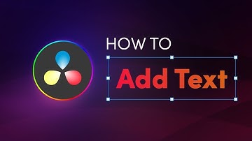 How to Add Text to Video in DaVinci Resolve | DaVinci Resolve Tutorial