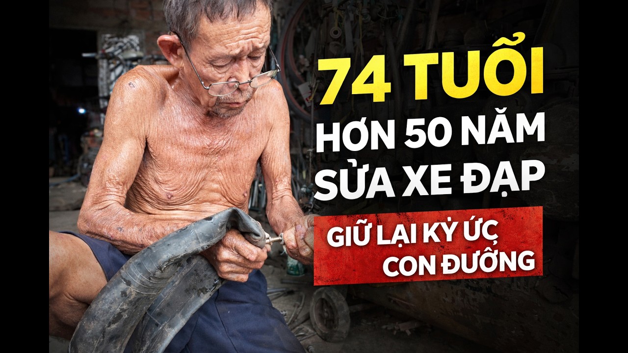 74 Tuổi, Hơn 50 Năm Sửa Xe Đạp – Người Đàn Ông Giữ Lại Ký Ức Con Đường Này