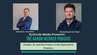 The AWP: People, AI, and the Future of the Optometric Practice