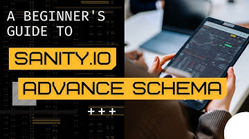 Mastering sanity schema advance expertise | Sanity tutorial in hindi