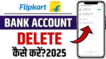 Flipkart Me Bank Account Delete Kaise Kare 2025 | How To Delete Bank Account In Flipkart App