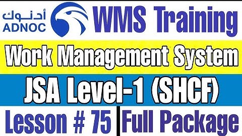 JSA Level 1 (SHCF) with General Work Permit in ADNOC WMS | Lecture # 75
