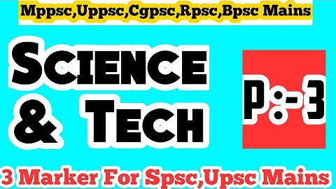 Science & Technology 3 Marker Series Mppsc Mains 2021 #mppsc @keystosuccessAcademy