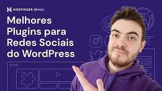 Melhores Plugins de Redes Sociais para WordPress ? (2022) - Hostinger Brasil