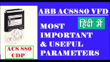 ABB ACS880 VFD - IMPORTANT PARAMETERS : HINDI VIDEO