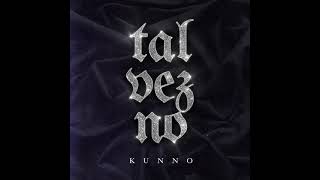 Kuno - Tal Vez No (Audio Oficial)