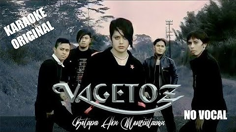 KARAOKE | Vagetos - Betapa Aku Mencintaimu | Nada Original