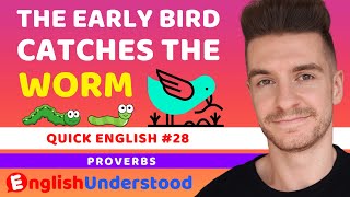 English Proverbs: The Early Bird Catches The Worm 