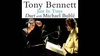 Tony Bennett &amp; Michael Bublé - Just In Time