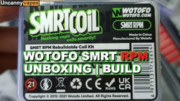 Wotofo SMRT RPM Rebuild Kit Unboxing | Quick Build