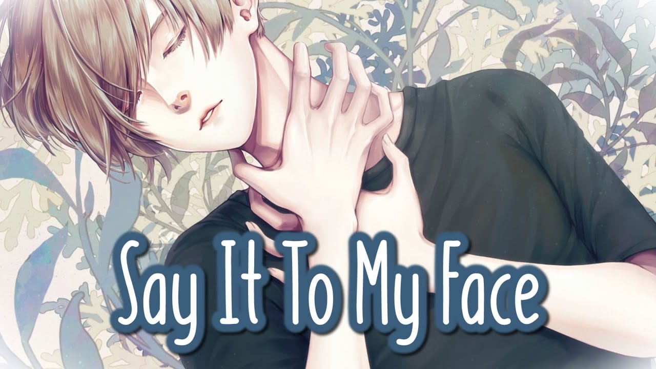 Nightcore Say It To My Face Lyrics YouTube