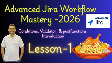 Lesson -1|| Intro to Condition, Validator & Postfunction||Advanced Jira Cloud Workflows Mastery-2026