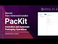 Newest Tool from Advanced Installer - PacKit | Centralize &amp; Automate Packaging Operations