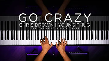 Chris Brown and Young Thug - Go Crazy | The Theorist Piano Cover