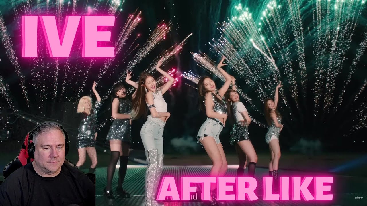 IVE After Like MV Reaction by Tony M Reacts - YouTube